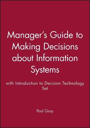 9780470054314: Manager's Guide to Making Decisions about Information Systems & Decision Technology: Modeling, Software, and Applications Set