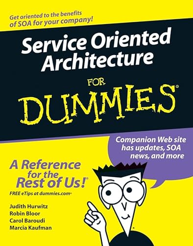 Service Oriented Architecture For Dummies (9780470054352) by Hurwitz, Judith; Bloor, Robin; Baroudi, Carol; Kaufman, Marcia