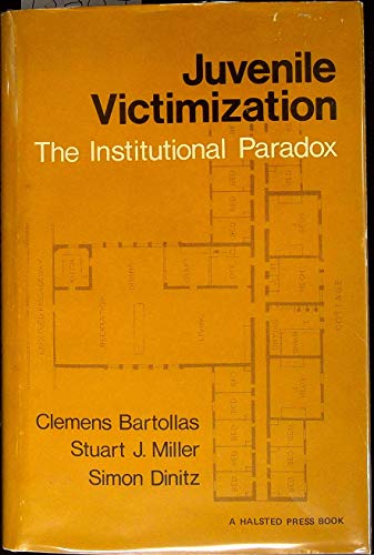 Juvenile victimization: The institutional paradox (9780470054901) by Bartollas, Clemens