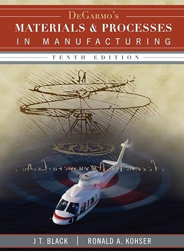 DeGarmo's Materials and Processes in Manufacturing (9780470055120) by DeGarmo, E. Paul; Black, J T.; Kohser, Ronald A.