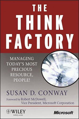 9780470055199: The Think Factory: Managing Today's Most Precious Resource, People! (Microsoft Executive Circle)