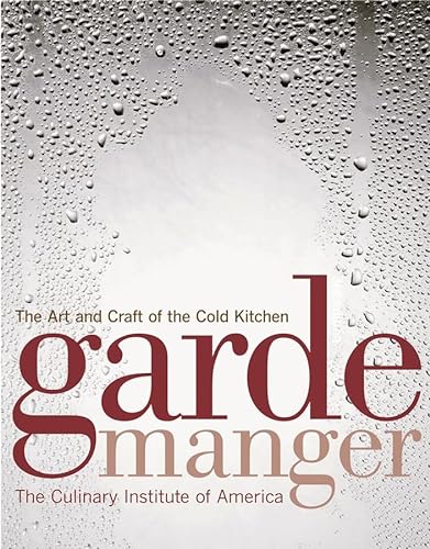 Imagen de archivo de Garde Manger: The Art and Craft of the Cold Kitchen (Culinary Institute of America) a la venta por Books Unplugged