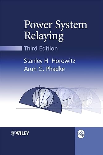 Power System Relaying - Horowitz, Stanley H.; Phadke, Arun G.