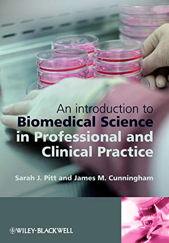 An Introduction to Biomedical Science in Professional and Clinical Practice (9780470057155) by Pitt, Sarah J.; Cunningham, Jim