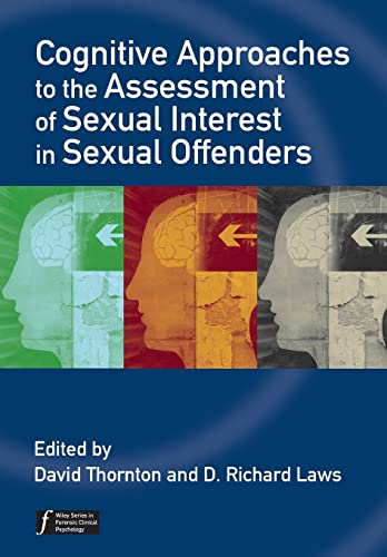 Beispielbild fr Cognitive Approaches to the Assessment of Sexual Interest in Sexual Offenders zum Verkauf von Greenway