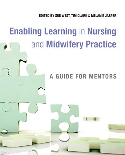 Beispielbild fr Enabling Learning in Nursing and Midwifery Practice: A Guide for Mentors zum Verkauf von WorldofBooks