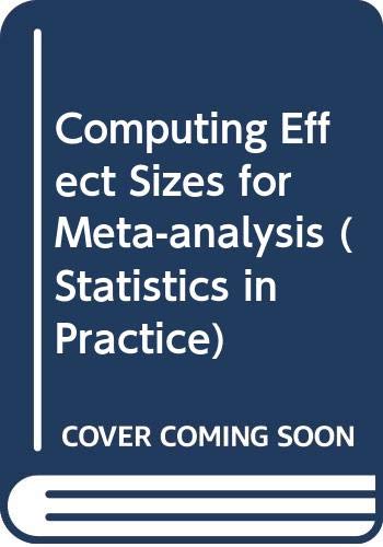 9780470058473: Computing Effect Sizes for Meta-analysis: Computing Treatment Effects and Effect Sizes