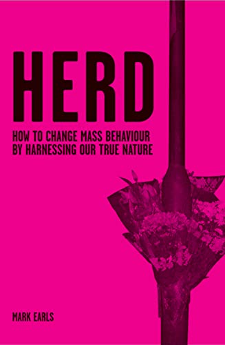 Stock image for Herd: How to Change Mass Behaviour by Harnessing Our True Nature for sale by Open Books