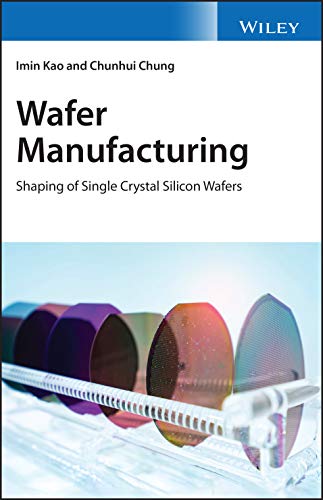 9780470061213: Wafer Manufacturing: Shaping of Single Crystal Silicon Wafers