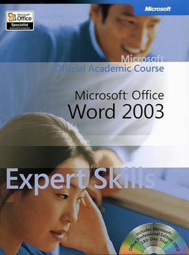 Microsoft Word 2003 Expert Skills (Microsoft Official Academic Course) (9780470066164) by Microsoft Official Academic Course