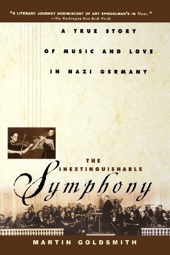 9780470067284: Inextinguishable Symphony: A True Story of Music and Love in Nazi Germany (Otterbein College Custom)