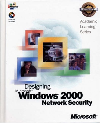 70-220 ALS Designing Microsoft?Windows?2000 Network Security Package (Microsoft Official Academic Course Series) (9780470067529) by Microsoft Official Academic Course