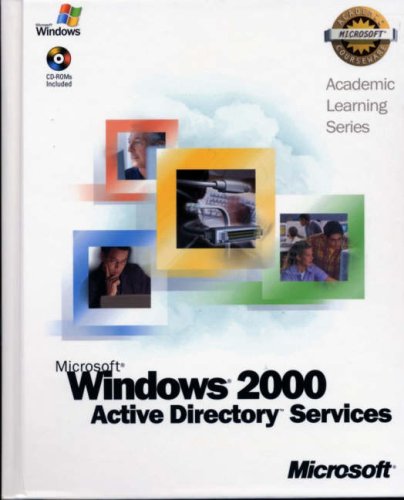 70-217 ALS Microsoft?Windows?2000 Active Directory?Services Package (Microsoft Official Academic Course Series) (9780470067550) by Microsoft Official Academic Course