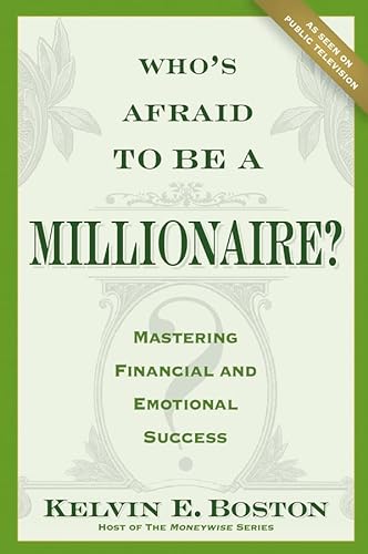 Beispielbild fr Who's Afraid to Be a Millionaire : Mastering Financial and Emotional Success zum Verkauf von Better World Books