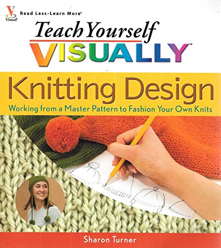 Beispielbild fr Knitting Design : Working from a Master Pattern to Fashion Your Own Knits zum Verkauf von Better World Books