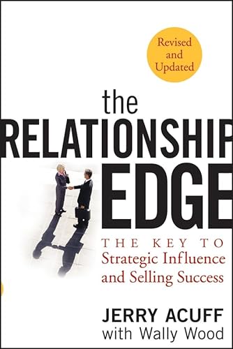 Stock image for The Relationship Edge: The Key to Strategic Influence and Selling Success for sale by SecondSale