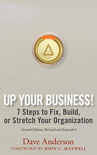 9780470068564: Up Your Business!: 7 Steps to Fix, Build, or Stretch Your Organization
