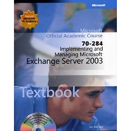 9780470068847: Implementing And Managing Microsoft Exchange Server 2003 (70-284)