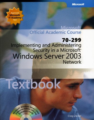 70-299 Implementing and Administering Security in a Microsoft Windows Server 2003 Network Package (Microsoft Official Academic Course Series) (9780470068977) by Microsoft Official Academic Course