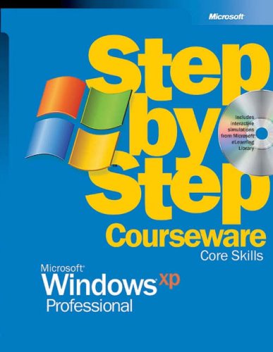 Microsoft Windows XP Professional Step-by-Step Courseware Core Skills (Microsoft Official Academic Course Series) (9780470069394) by Microsoft Official Academic Course
