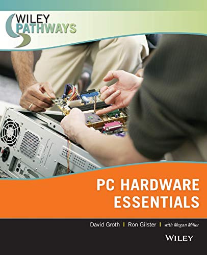 Wiley Pathways Personal Computer Hardware Essentials (9780470074008) by Groth, David; Gilster, Ron