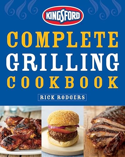 Imagen de archivo de Kingsford Complete Grilling Cookbook a la venta por Book Stall of Rockford, Inc.