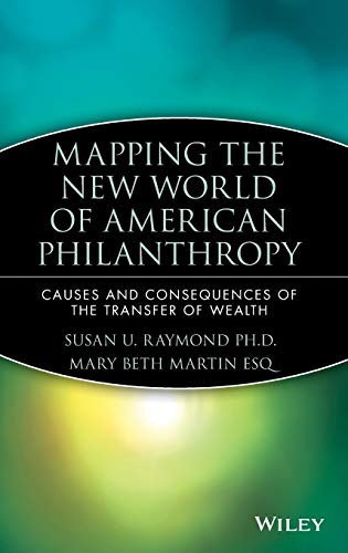 Stock image for Mapping the New World of American Philanthropy : Causes and Consequences of the Transfer of Wealth for sale by Better World Books