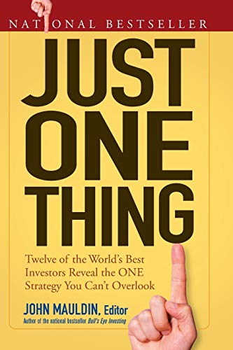 Beispielbild für Just One Thing: Twelve of the World's Best Investors Reveal the One Strategy You Can't Overlook zum Verkauf von Discover Books