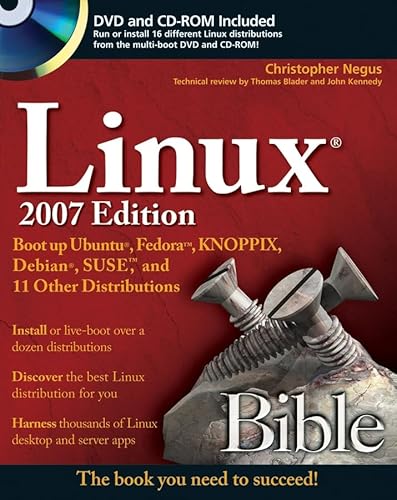 Linux Bible 2007 Edition: Boot up Ubuntu, Fedora, KNOPPIX, Debian, SUSE, and 11 Other Distributions (Bible) (9780470082799) by Negus, Christopher