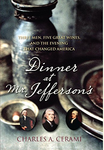 9780470083062: Dinner at Mr. Jefferson's: Three Men, Five Great Wines, and the Evening That Changed America