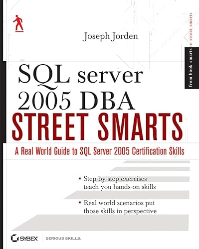 SQL Server 2005 DBA Street Smarts (9780470083499) by Jorden, Joseph L.