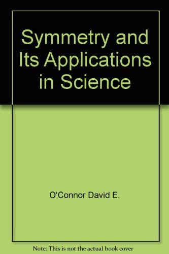 9780470084120: Symmetry and Its Applications in Science