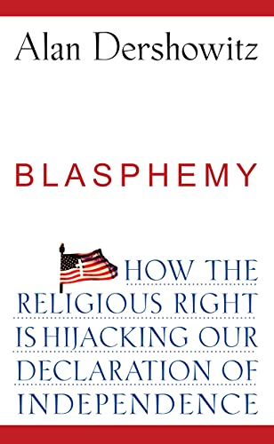 Beispielbild fr Blasphemy : How the Religious Right Is Hijacking the Declaration of Independence zum Verkauf von Better World Books