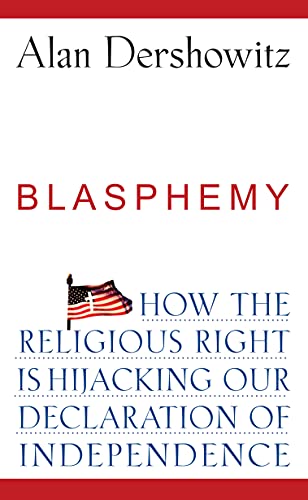 Stock image for Blasphemy : How the Religious Right Is Hijacking the Declaration of Independence for sale by Better World Books