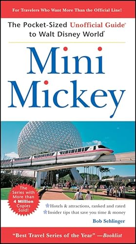 Imagen de archivo de Mini Mickey : The Pocket-Sized Unofficial Guide to Walt Disney World a la venta por Better World Books: West