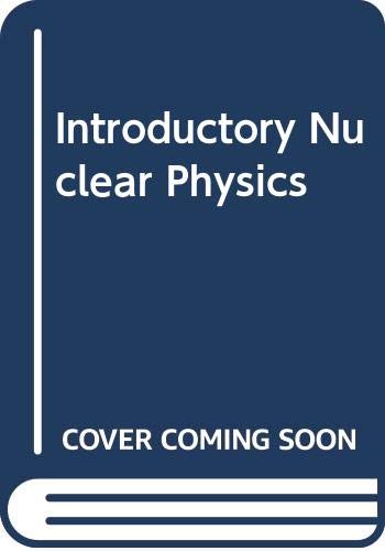 Introductory Nuclear Physics (9780470088364) by Kenneth S. Krane