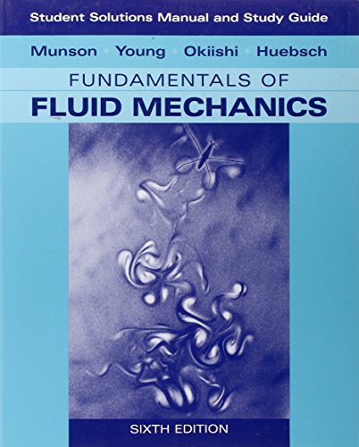 Beispielbild fr Student Solutions Manual and Student Study Guide to Fundamentals of Fluid Mechanics zum Verkauf von Blue Vase Books