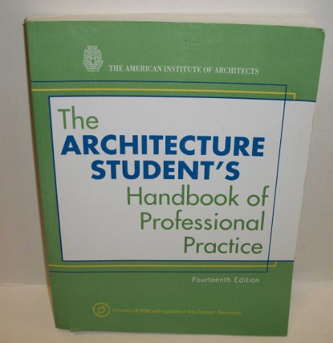 Stock image for The Architecture Student's Handbook of Professional Practice for sale by Idaho Youth Ranch Books
