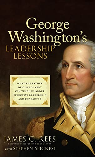 Beispielbild fr George Washington's Leadership Lessons: What the Father of Our Country Can Teach Us About Effective Leadership and Character zum Verkauf von Wonder Book