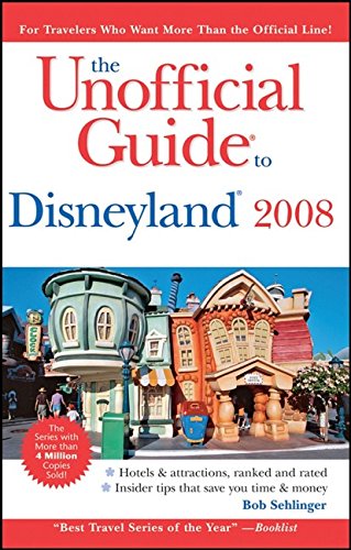 Stock image for The Unofficial Guide to Disneyland 2008 (Unofficial Guides) for sale by SecondSale