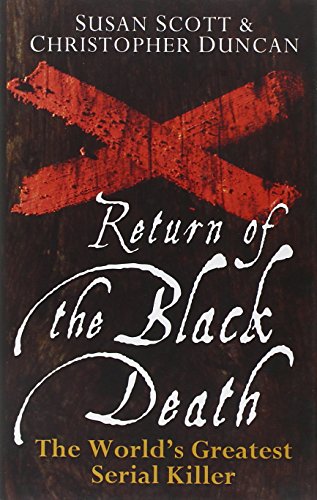 Imagen de archivo de Return of the Black Death : The World's Greatest Serial Killer a la venta por Better World Books