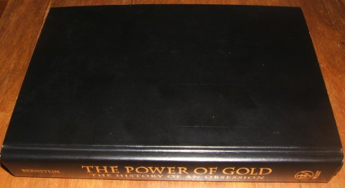 Beispielbild fr The Power of Gold: The History of an Obsession zum Verkauf von HPB-Red