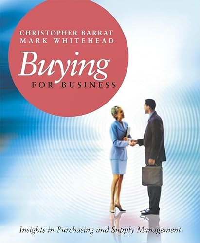 Imagen de archivo de Buying for Business : Insights in Purchasing and Supply Management a la venta por Better World Books