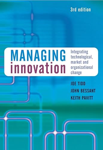 9780470093269: Managing Innovation: Integrating Technological, Market and Organizational Change