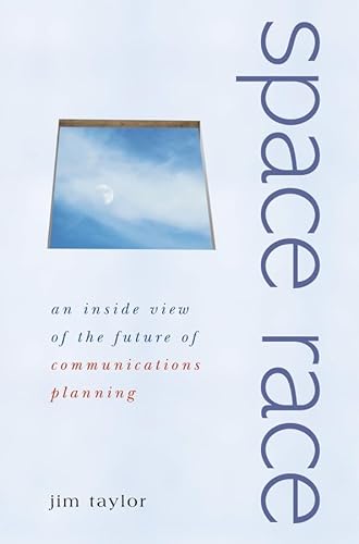 Stock image for Space Race : An Inside View of the Future of Communications Planning for sale by Better World Books: West