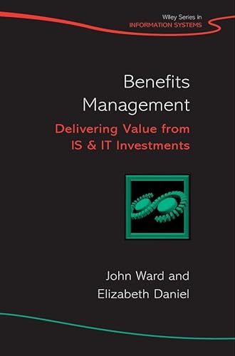 9780470094631: Benefits Management: Delivering Value from IS and IT Investments (John Wiley Series in Information Systems)