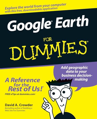 Google Earth For Dummies (9780470095287) by Crowder, David A.