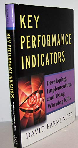 Beispielbild fr Key Performance Indicators: Developing, Implementing,and Using Winning KPIs zum Verkauf von Wonder Book