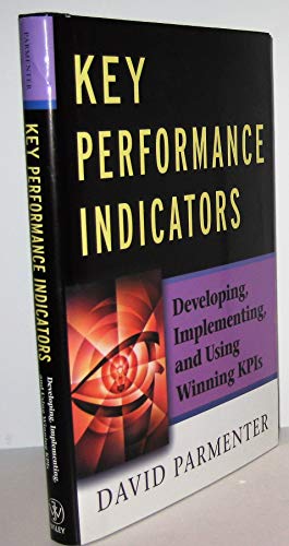 Stock image for Key Performance Indicators: Developing, Implementing,and Using Winning KPIs for sale by Jenson Books Inc