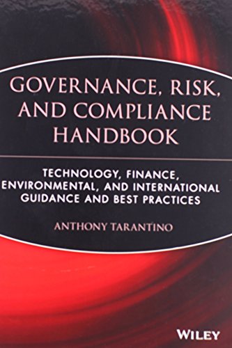 Governance, Risk, and Compliance Handbook: Technology, Finance, Environmental, and International ...